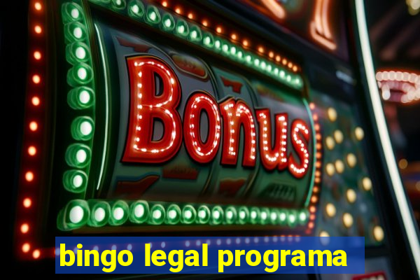 bingo legal programa